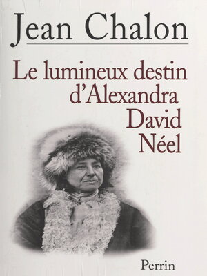 cover image of Le lumineux destin d'Alexandra David-Néel